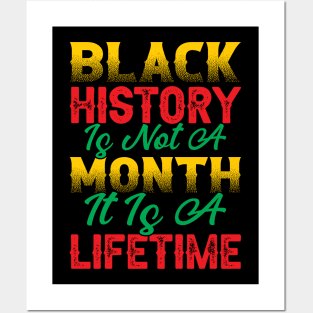 Black history is not a month it is a lifetime, Black History, African American History, Black History Month Posters and Art